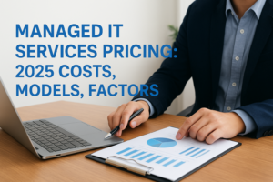 Managed IT Services Pricing: 2025 Costs, Models, Factors